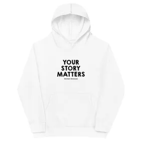 FAVORITE KIDS HOODIE WHITE - YOUR STORY MATTERS. WHITNEY REYNOLDS